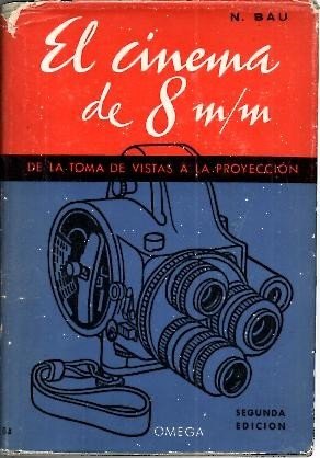 EL CINEMA DE 8M/M. DE LA TOMA DE VISTAS A …