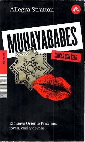 MUHAYABABES. CHICAS CON VELO. EL NUEVO ORIENTE PROXIMO: JOVEN, COOL …