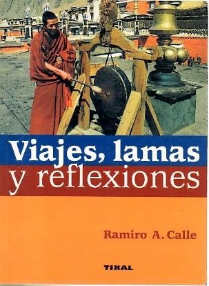 VIAJES, LAMAS Y REFLEXIONES.
