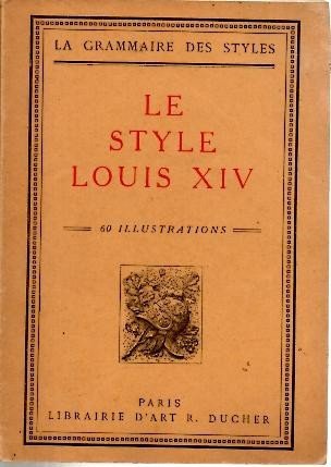 LE STYLE LOUIS XIV.