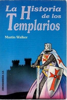 LA HISTORIA DE LOS TEMPLARIOS.