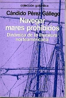 NAVEGAR MARES PROHIBIDOS. DINAMICA DE LA LITERATURA NORTEAMERICANA.