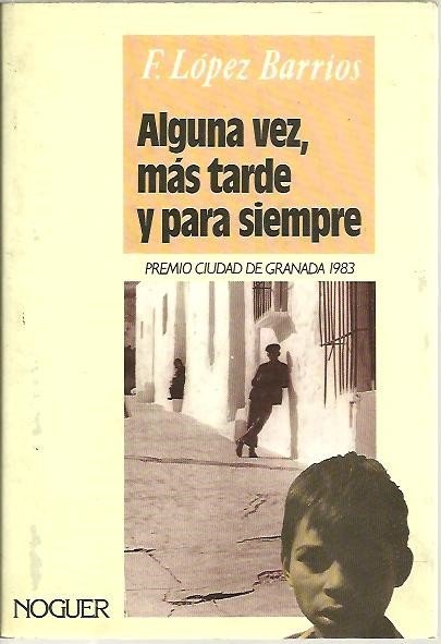 ALGUNA VEZ, MAS TARDE Y PARA SIEMPRE.
