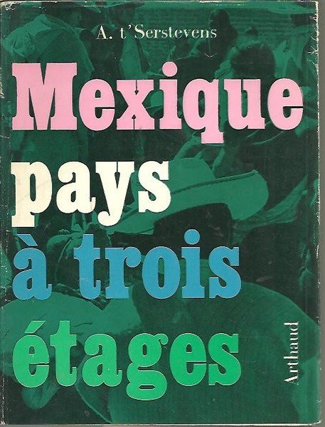 MEXIQUE. PAYS A TROIS ETAGES.