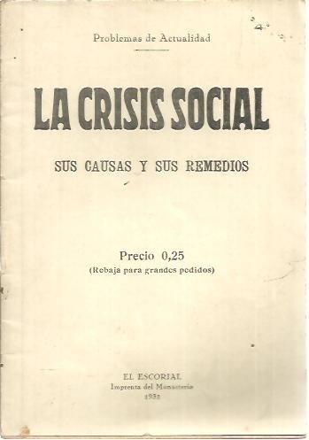 LA CRISIS SOCIAL. SUS CAUSAS Y SUS REMEDIOS.