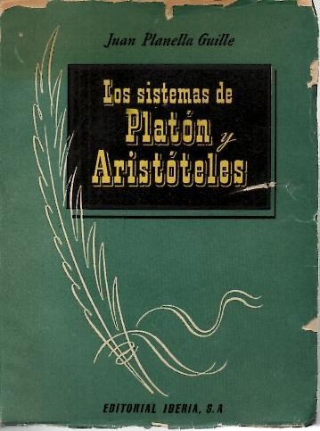 LOS SISTEMAS DE PLATON Y ARISTOTELES.