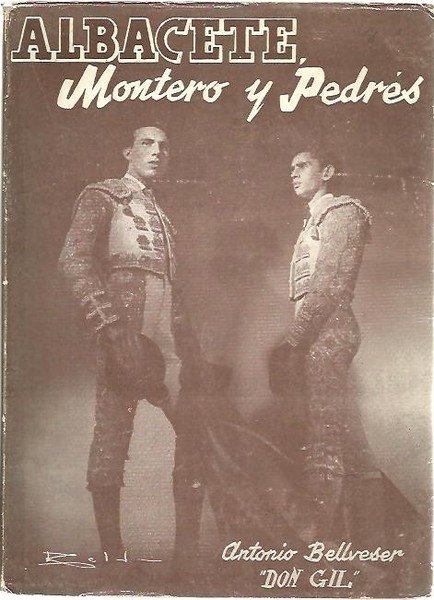 ALBACETE, MONTERO Y PEDRES.