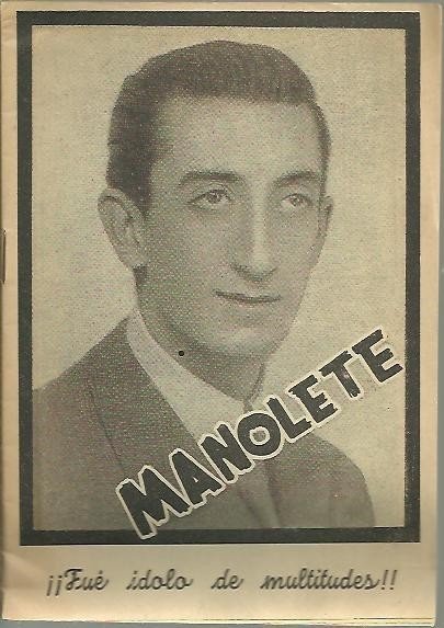MANOLETE. ¡¡FUE IDOLO DE MULTITUDES!.
