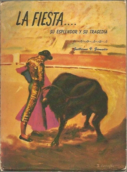 LA FIESTA… SU ESPLENDOR Y SU TRAGEDIA.