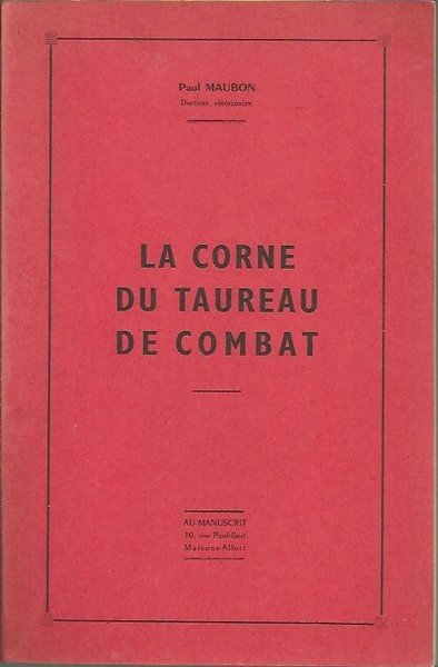 LA CORNE DU TAUREAU DE COMBAT.