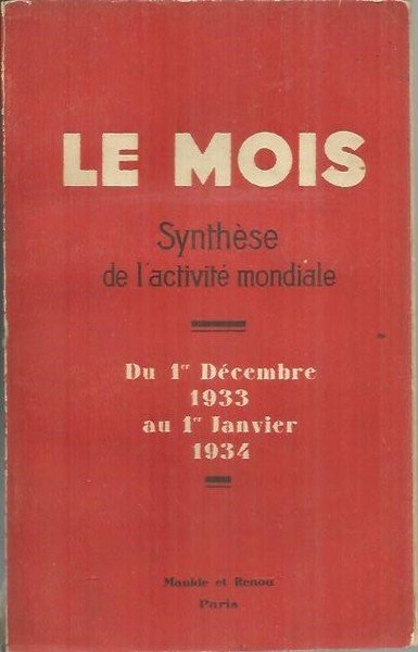 LE MOIS. SYNTHESE DE L'ACTIVITE MONDIALE. DU 1er. DECEMBRE 1933 …