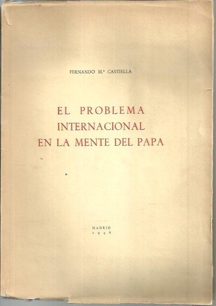 EL PROBLEMA INTERNACIONAL EN LA MENTE DEL PAPA.