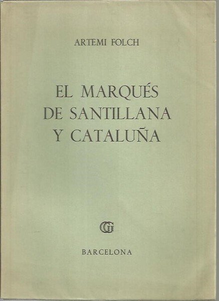 EL MARQUES DE SANTILLANA Y CATALUÑA.