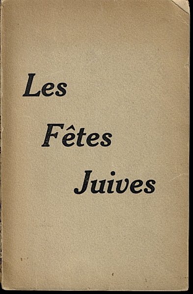 LES FETES JUIVES. HISTOIRE COMPLETE DE 'HANOUCCAH.