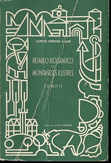 RETABLO BIOGRAFICO DE MONTAÑESES ILUSTRES. TOMO II. PINTORES, ESCULTORES, ARQUITECTOS, …