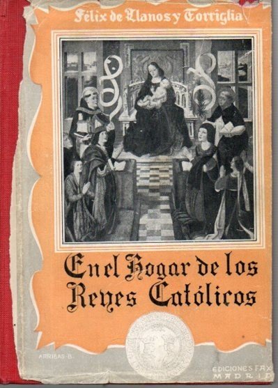 EN EL HOGAR DE LOS REYES CATOLICOS Y COSAS DE …