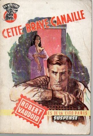 CETTE BRAVE CANAILLE.