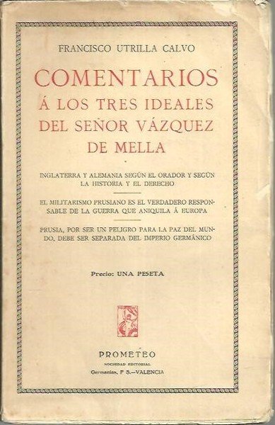 COMENTARIOS A LOS TRES IDEALES DEL SEÑOR VAZQUEZ DE MELLA.