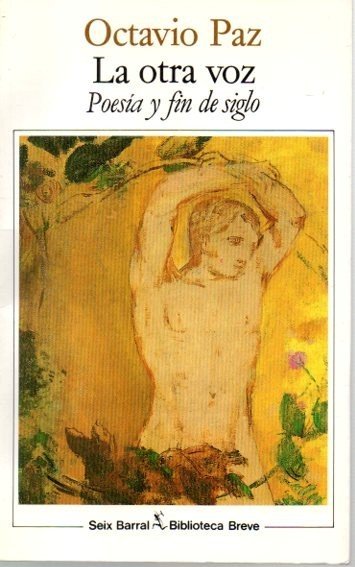 LA OTRA VOZ. POESIA Y FIN DE SIGLO.