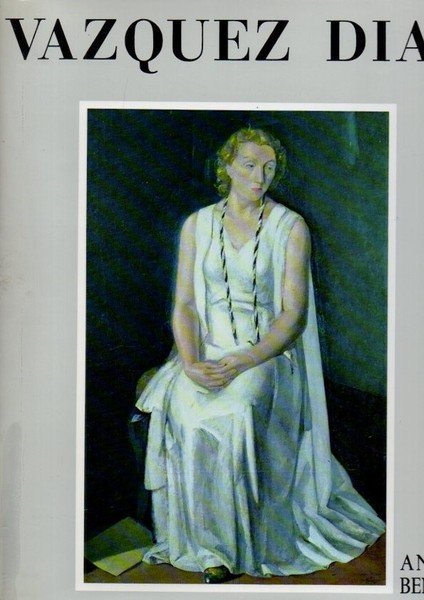 VAZQUEZ DIAZ. VIDA Y PINTURA.
