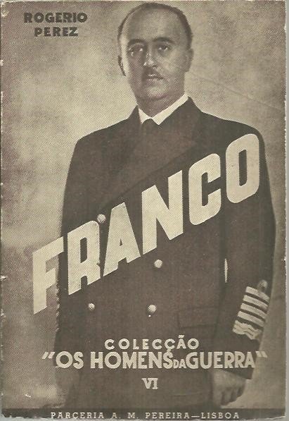 OS HOMENS DA GUERRA. VI. FRANCO.