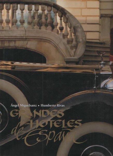 GRANDES HOTELES DE ESPAÑA.