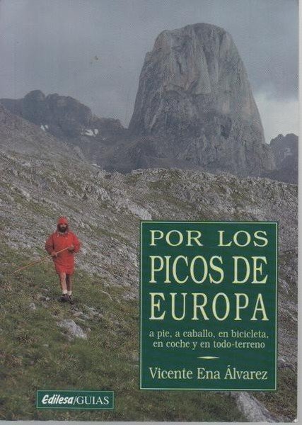 POR LOS PICOS DE EUROPA. A PIE, A CABALLO, EN …