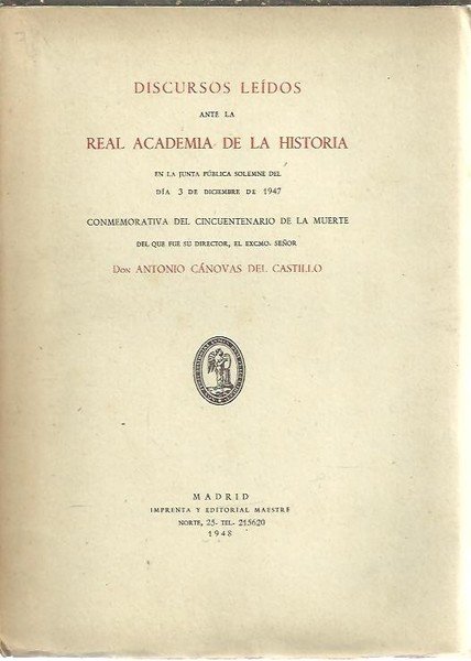 DISCURSOS LEIDOS ANTE LA REAL ACADEMIA DE LA HISTORIA EN …