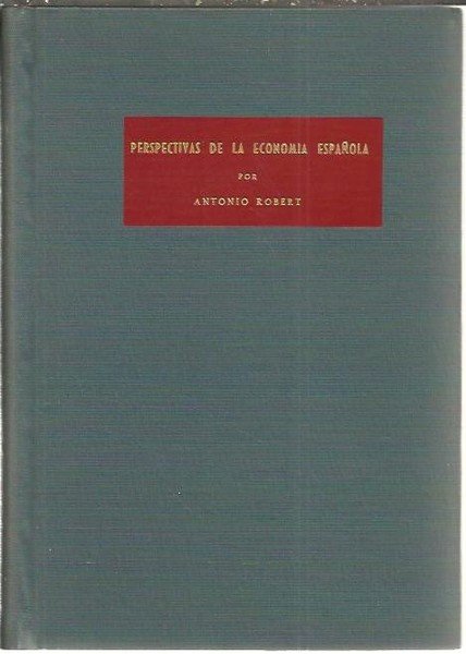 PERSPECTIVAS DE LA ECONOMIA ESPAÑOLA.