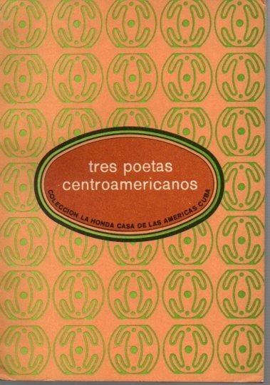 TRES POETAS CENTROAMERICANOS.