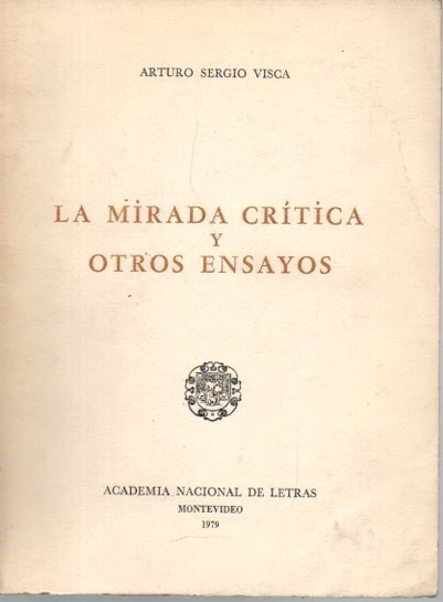 LA MIRADA CRITICA Y OTROS ENSAYOS.