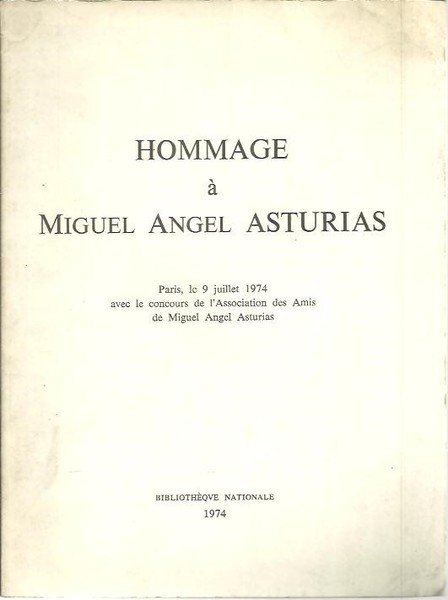HOMMAGE A MIGUEL ANGEL ASTURIAS.