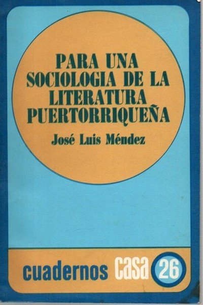 PARA UNA SOCIOLOGIA DE LA LITERATURA PUERTORRIQUEÑA.