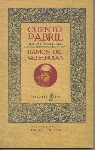 CUENTO DE ABRIL. ESCENAS RIMADAS DE UNA MANERA EXTRAVAGANTE.