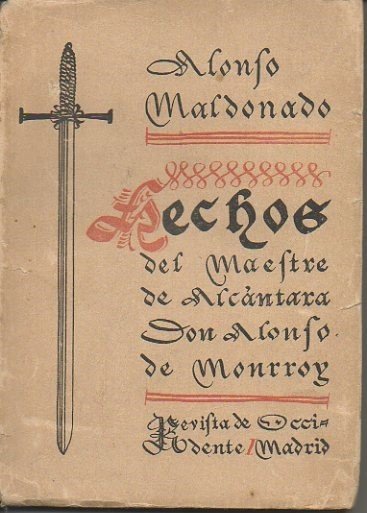 HECHOS DEL MAESTRE DE ALCANTARA DON ALONSO DE MONRROY.