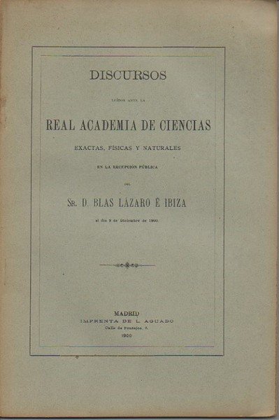 DISCURSOS LEIDOS ANTE LA REAL ACADEMIA DE CIENCIAS EXACTAS, FISICAS …