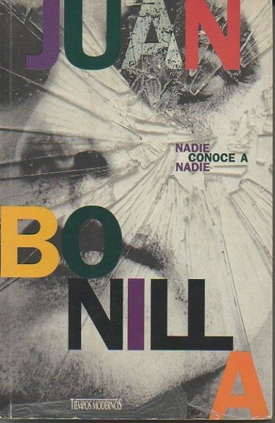 NADIE CONOCE A NADIE.