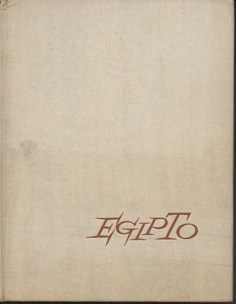 EGIPTO. CUARENTA SIGLOS DE CULTURA.