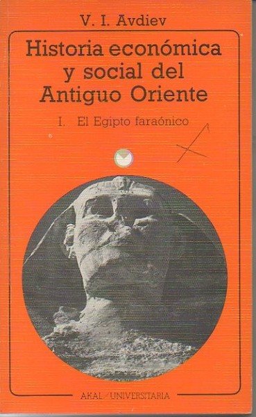 HISTORIA ECONOMICA Y SOCIAL DEL ANTIGUO ORIENTE. I. EL EGIPTO …