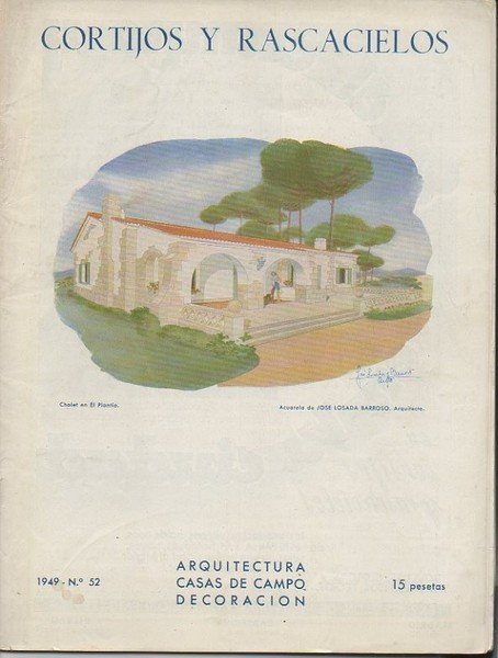 CORTIJOS Y RASCACIELOS. ARQUITECTURA. CASAS DE CAMPO. DECORACION. N. 52. …