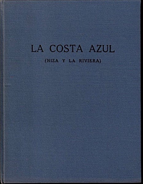 LA COSTA AZUL. (NIZA Y LA RIVIERA).