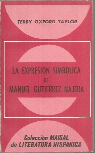 LA EXPRESION SIMBOLICA DE MANUEL GUTIERREZ NAJERA.