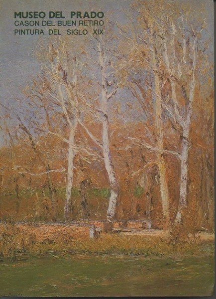 MUSEO DEL PRADO. CASON DEL BUEN RETIRO. CATALOGO DE LAS …