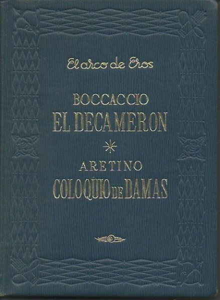 EL DECAMERON. COLOQUIO DE DAMAS. LA CORTESANA.