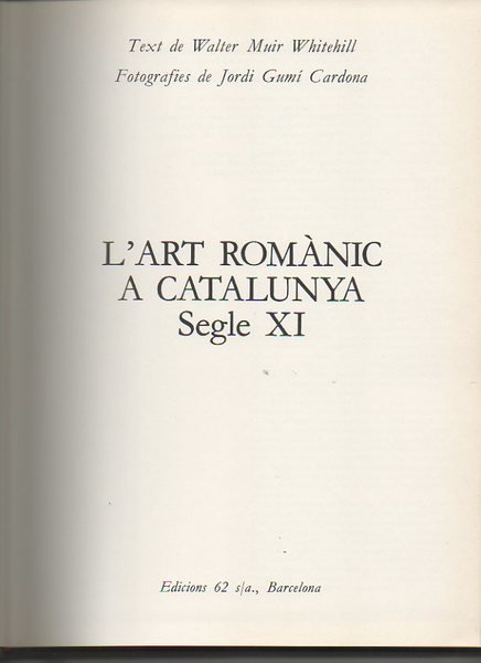 L'ART ROMANIC A CATALUNYA. SEGLE XI.