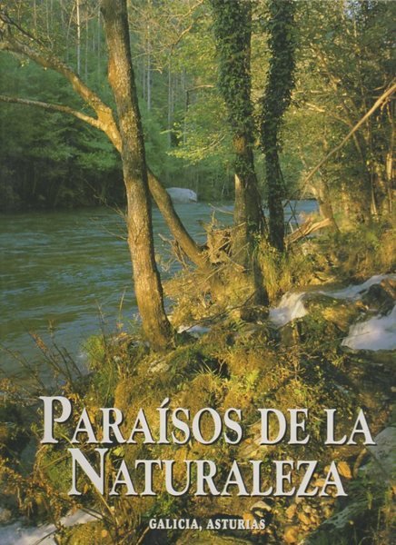 PARAISOS DE LA NATURALEZA. GALICIA, ASTURIAS.