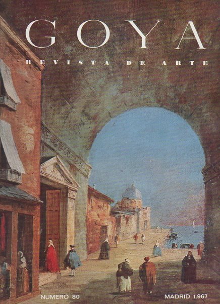 GOYA. REVISTA DE ARTE. NUMERO 80. SEPTIEMBRE-OCTUBRE, 1967.