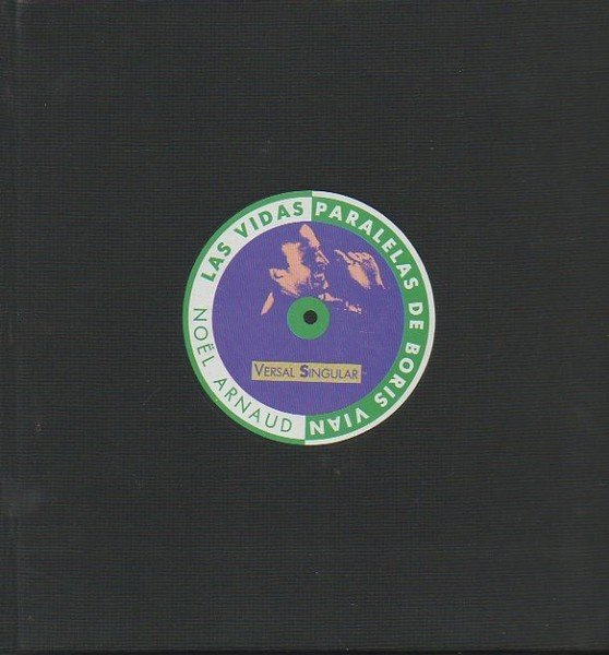 LAS VIDAS PARALELAS DE BORIS VIAN.