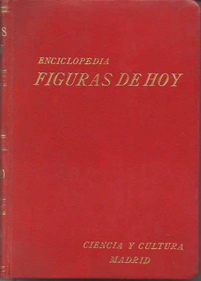 FIGURAS DE HOY. ENCICLOPEDIA BIOGRAFICA NACIONAL ILUSTRADA DE LAS PERSONALIDADES …