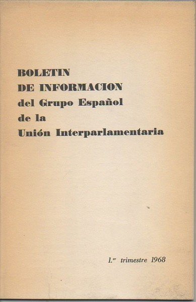 BOLETIN DE INFORMACION DEL GRUPO ESPAÑOL DE LA UNION INTERPARLAMENTARIA. …